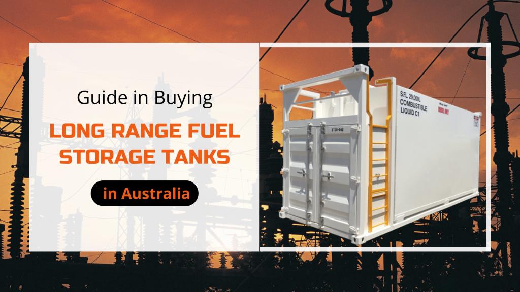 Guide in Buying Long Range Fuel Storage Tanks in Australia