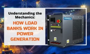 How Load Banks Work in Power Generation