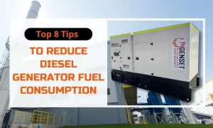 Top 8 Tips To Reduce Diesel Generator Fuel Consumption