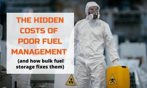 The Hidden Costa OF Poor Fuel Management (and how bulk fuel storage fixes them)