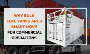 Why bulk fuel tanks are a smart move for commercial operations 
