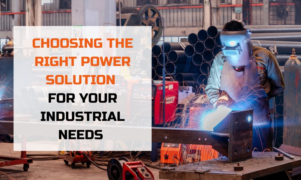 Choosing the Right Power solution For Yours Industrial Needs