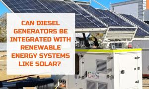 Can Diesel Generators Be integrated with renewable energy system like solar